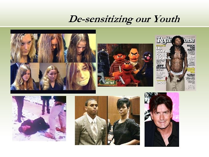 De-sensitizing our Youth 