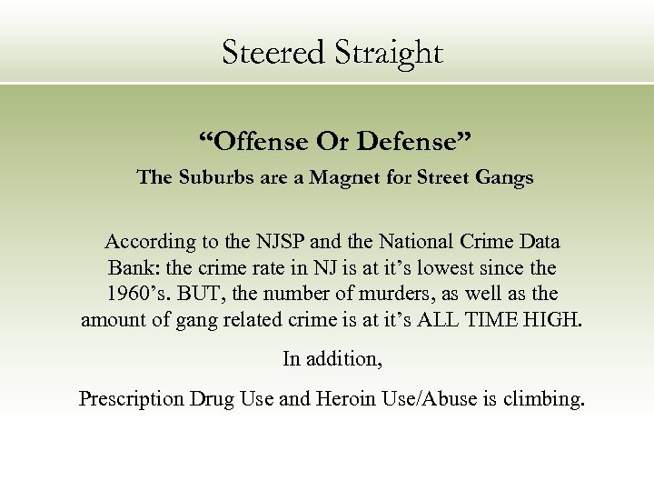Steered Straight “Offense Or Defense” The Suburbs are a Magnet for Street Gangs According