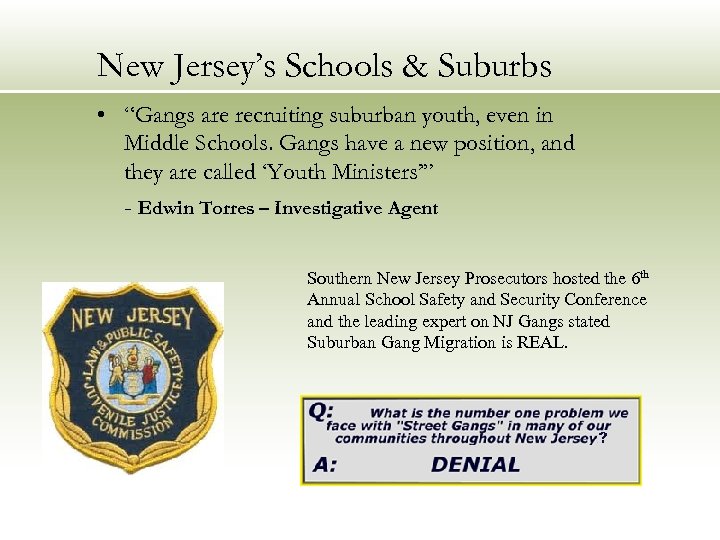 New Jersey’s Schools & Suburbs • “Gangs are recruiting suburban youth, even in Middle