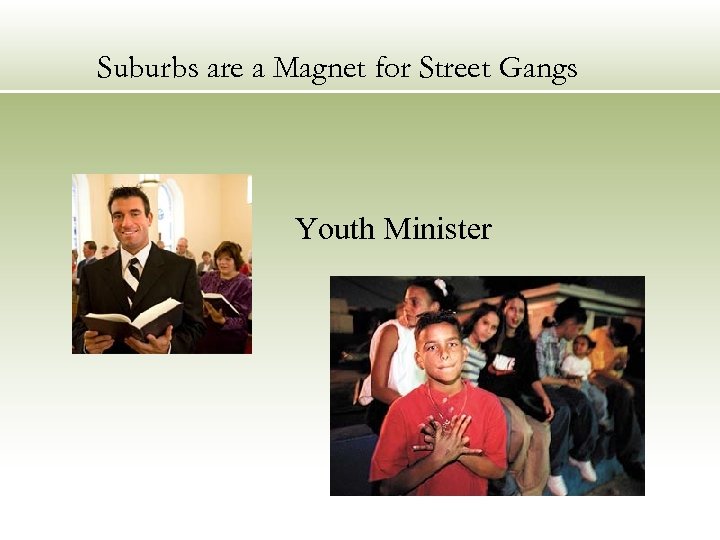 Suburbs are a Magnet for Street Gangs Youth Minister 