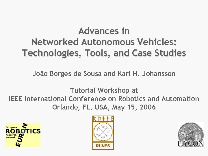 Advances in Networked Autonomous Vehicles: Technologies, Tools, and Case Studies João Borges de Sousa