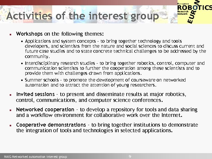 Euron Activities of the interest group n Workshops on the following themes: • Applications