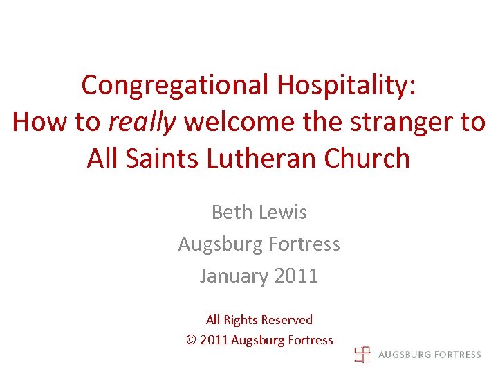 Congregational Hospitality: How to really welcome the stranger to All Saints Lutheran Church Beth