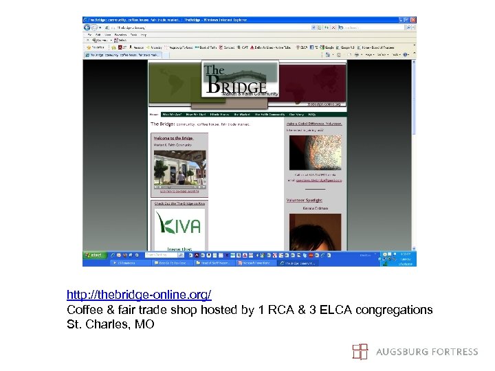 http: //thebridge-online. org/ Coffee & fair trade shop hosted by 1 RCA & 3