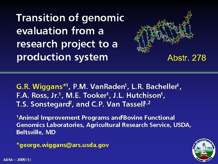 Transition of genomic evaluation from a research project to a production system Abstr. 278