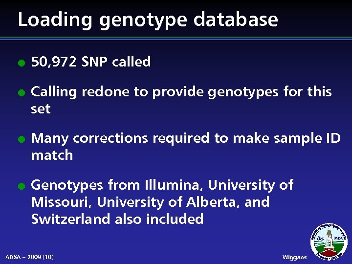 Loading genotype database l l 50, 972 SNP called Calling redone to provide genotypes