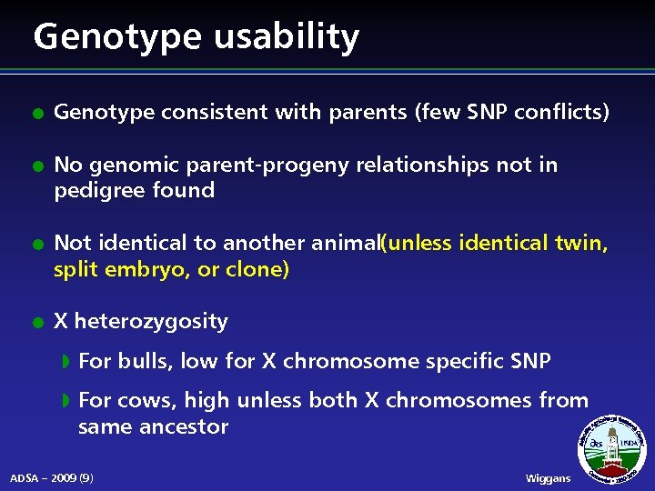 Genotype usability l l Genotype consistent with parents (few SNP conflicts) No genomic parent-progeny