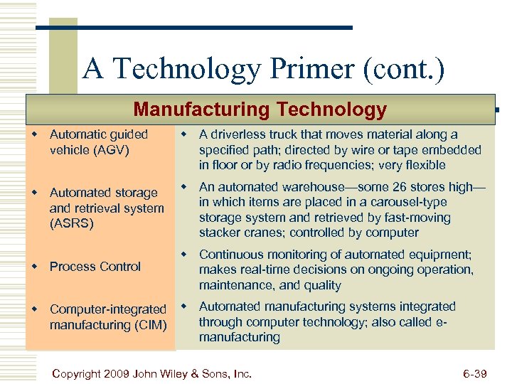 A Technology Primer (cont. ) Manufacturing Technology w Automatic guided vehicle (AGV) w A