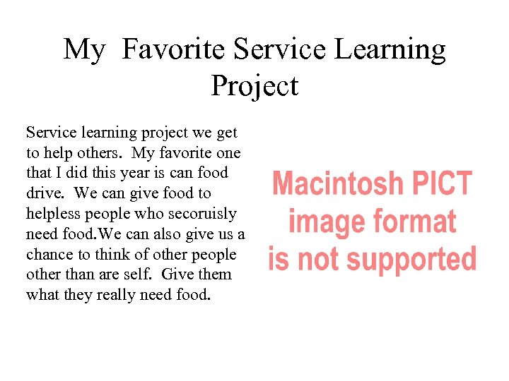 My Favorite Service Learning Project Service learning project we get to help others. My