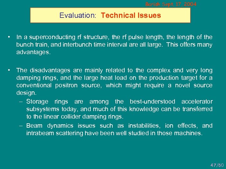 Barish Sept. 17, 2004 Evaluation: Technical Issues • In a superconducting rf structure, the