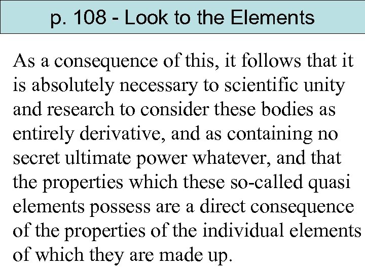 p. 108 - Look to the Elements As a consequence of this, it follows