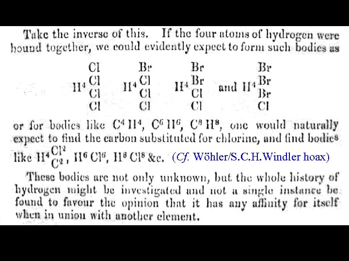 (Cf. Wöhler/S. C. H. Windler hoax) 