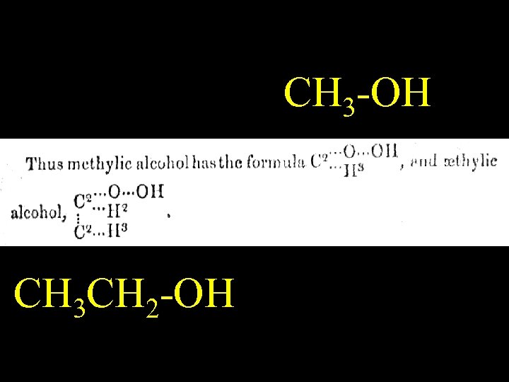 CH 3 -OH CH 3 CH 2 -OH 