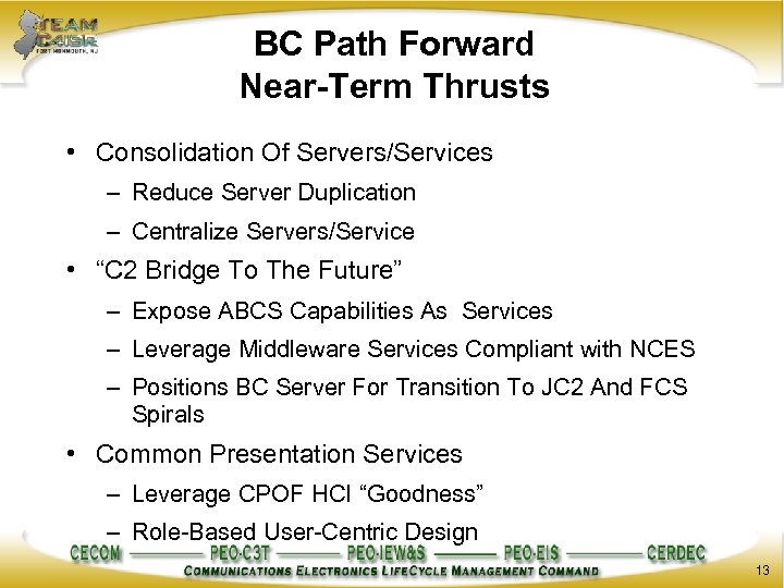 BC Path Forward Near-Term Thrusts • Consolidation Of Servers/Services – Reduce Server Duplication –