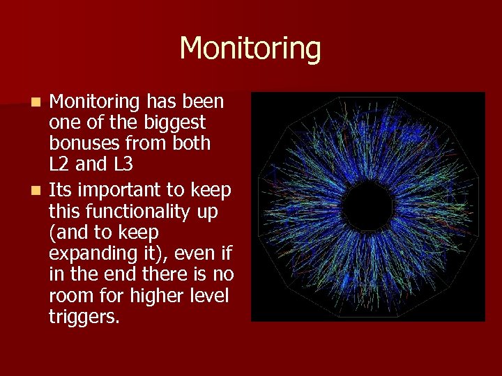 Monitoring has been one of the biggest bonuses from both L 2 and L