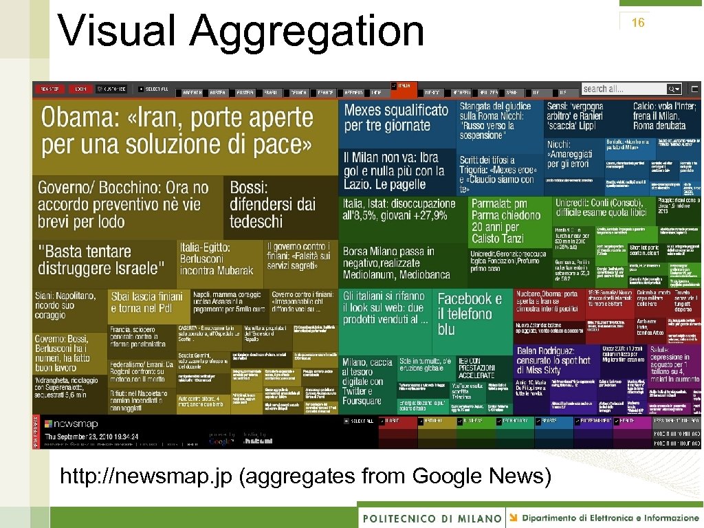 Visual Aggregation http: //newsmap. jp (aggregates from Google News) 16 