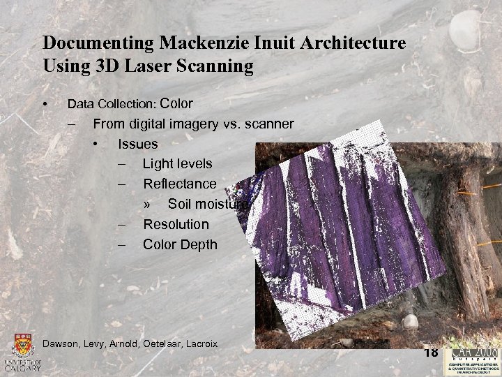 Documenting Mackenzie Inuit Architecture Using 3 D Laser Scanning • Data Collection: Color –
