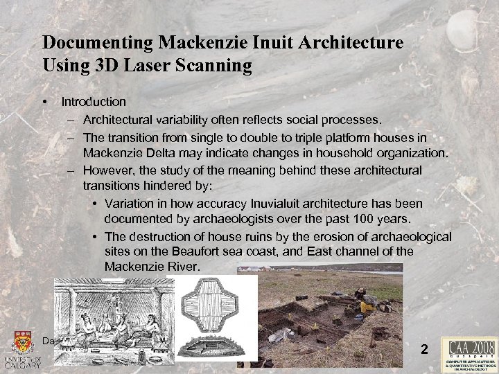 Documenting Mackenzie Inuit Architecture Using 3 D Laser Scanning • Introduction – Architectural variability