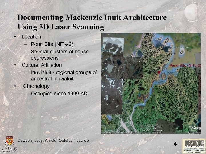 Documenting Mackenzie Inuit Architecture Using 3 D Laser Scanning • • • Location –