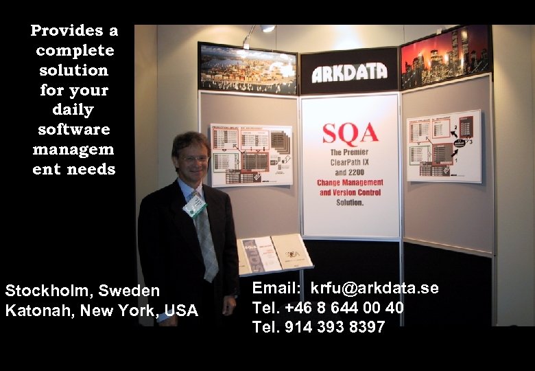 Provides a complete solution for your daily software managem ent needs Stockholm, Sweden Katonah,