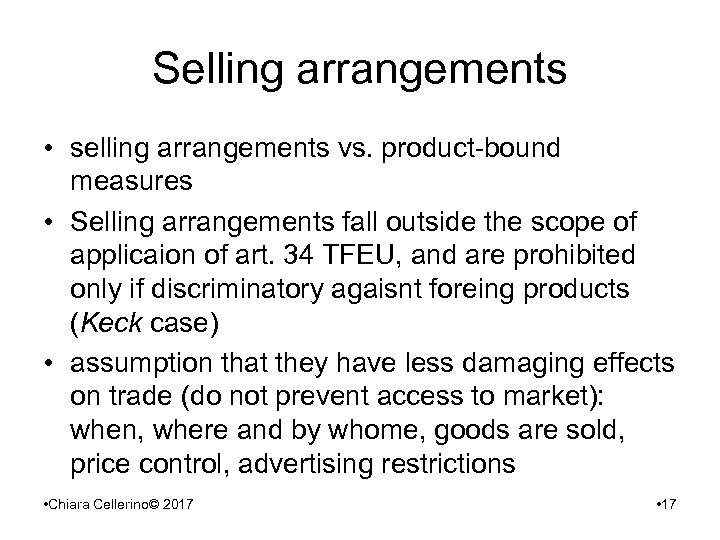 Selling arrangements • selling arrangements vs. product-bound measures • Selling arrangements fall outside the