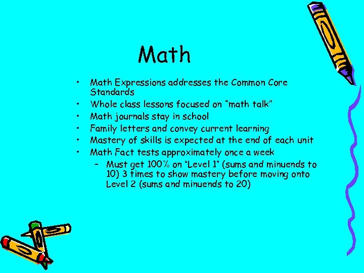 Math • • • Math Expressions addresses the Common Core Standards Whole class lessons