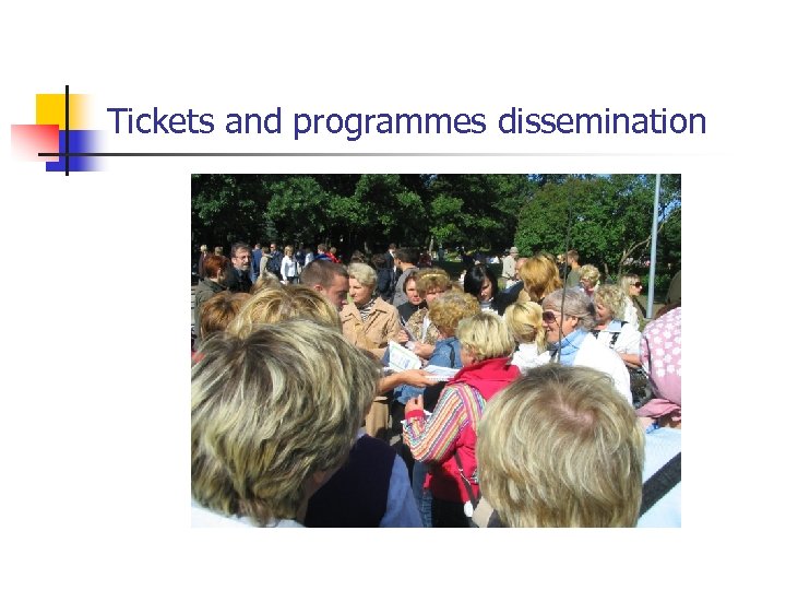 Tickets and programmes dissemination 