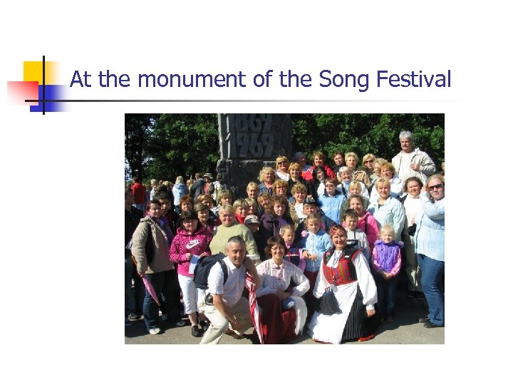 At the monument of the Song Festival 