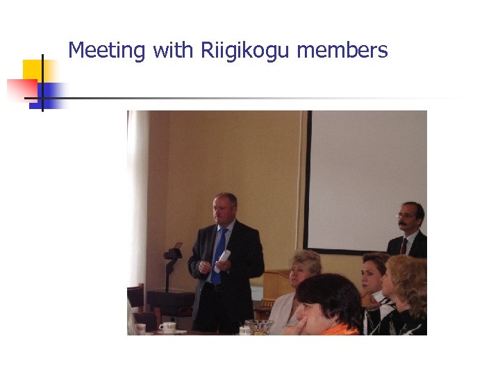 Meeting with Riigikogu members 