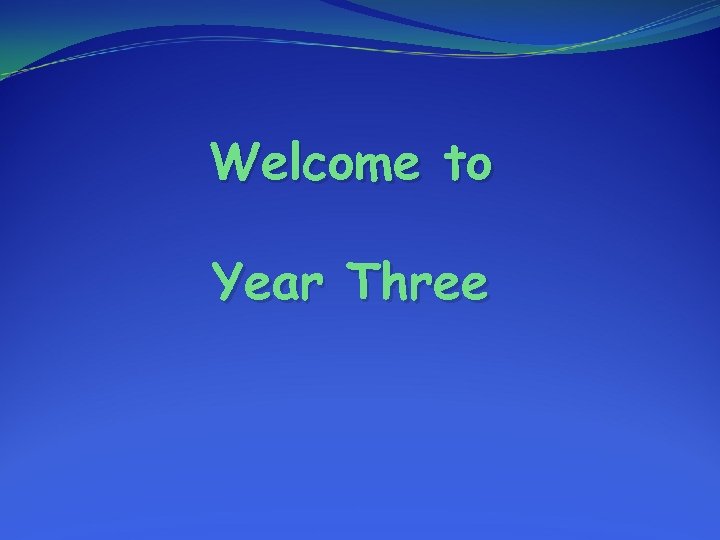 Welcome to Year Three 