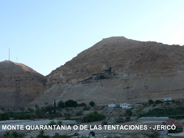 MONTE QUARANTANIA O DE LAS TENTACIONES - JERICÓ 