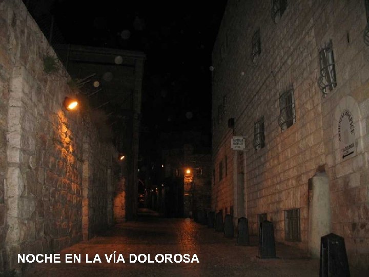 NOCHE EN LA VÍA DOLOROSA 