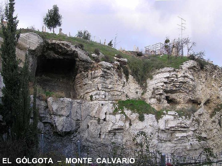 EL GÓLGOTA – MONTE CALVARIO 