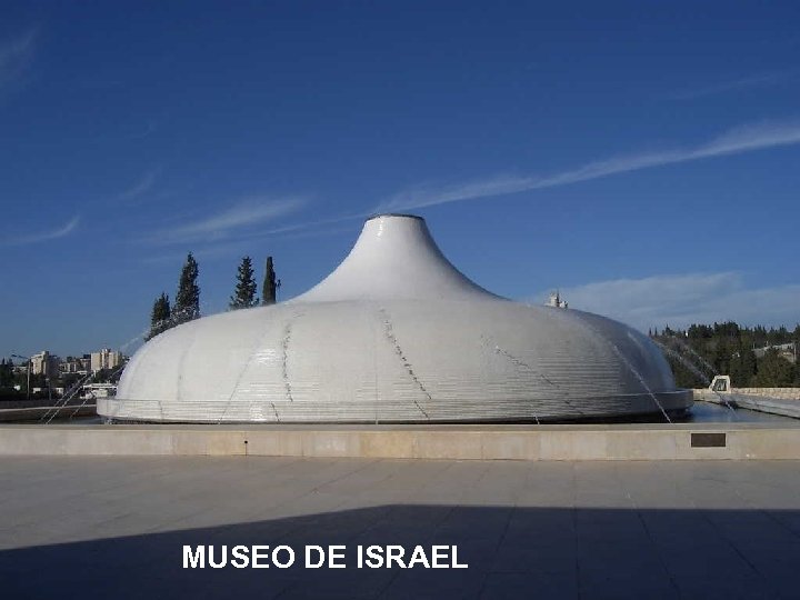 MUSEO DE ISRAEL 