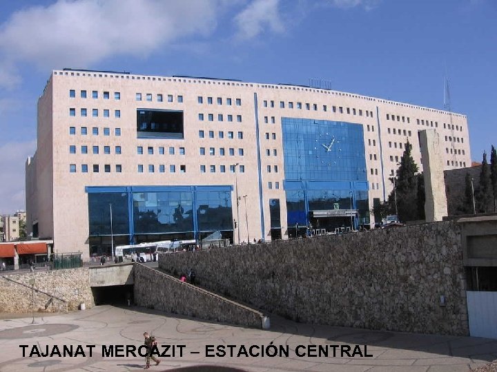 TAJANAT MERCAZIT – ESTACIÓN CENTRAL 