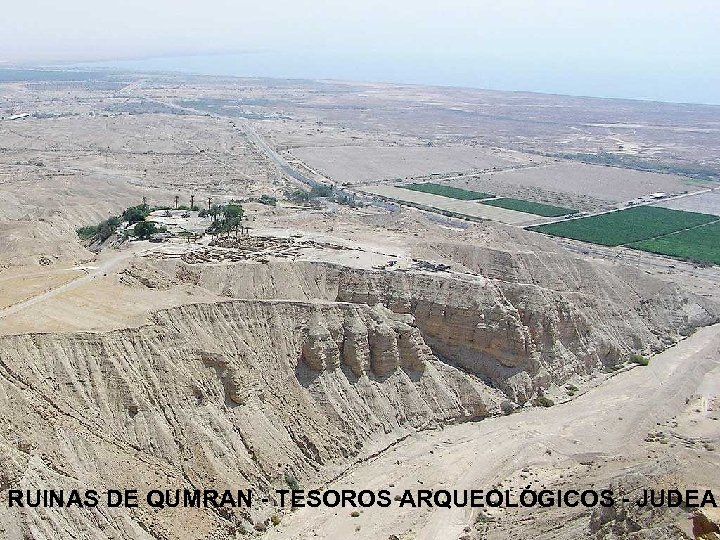RUINAS DE QUMRAN - TESOROS ARQUEOLÓGICOS - JUDEA 