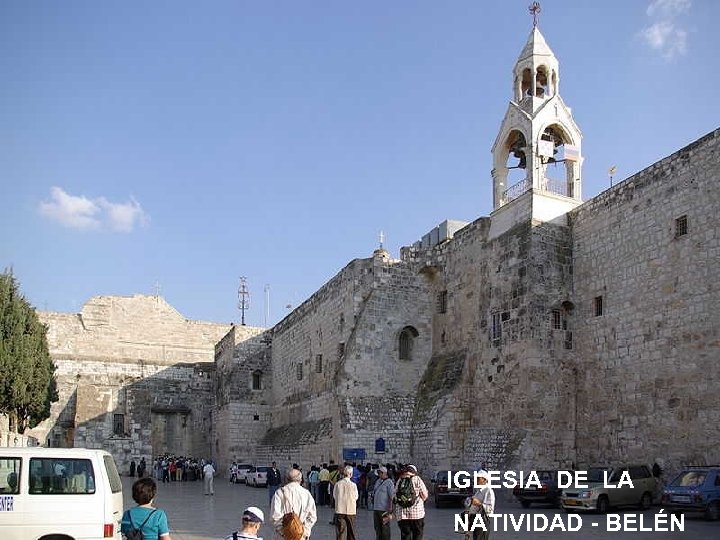 IGLESIA DE LA NATIVIDAD - BELÉN 