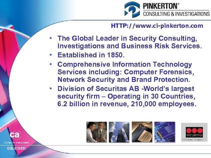 HTTP: //www. ci-pinkerton. com • The Global Leader in Security Consulting, Investigations and Business