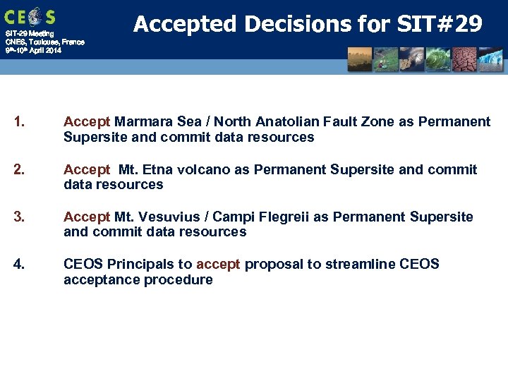 SIT-29 Meeting CNES, Toulouse, France 9 th-10 th April 2014 Accepted Decisions for SIT#29