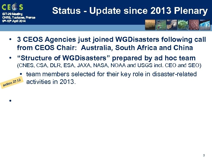 SIT-29 Meeting CNES, Toulouse, France 9 th-10 th April 2014 Status - Update since