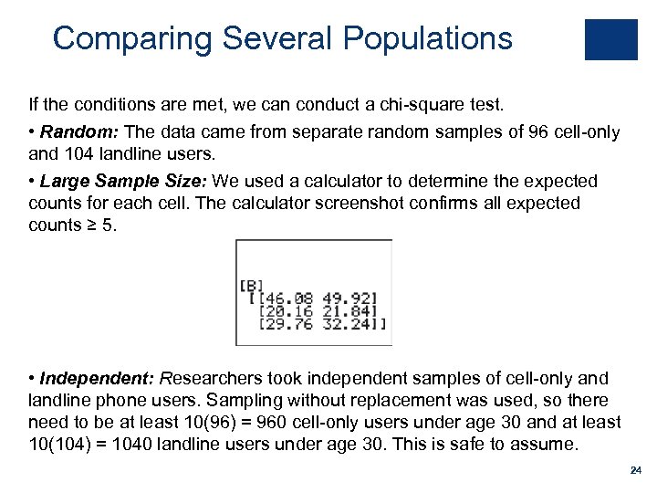Comparing Several Populations If the conditions are met, we can conduct a chi-square test.