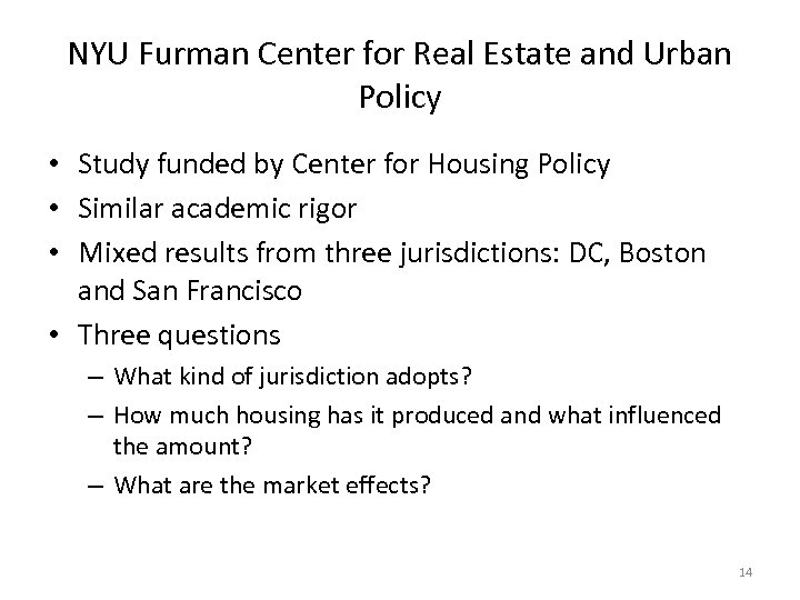 NYU Furman Center for Real Estate and Urban Policy • Study funded by Center