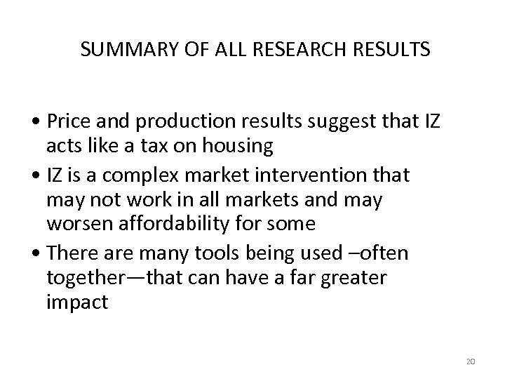 SUMMARY OF ALL RESEARCH RESULTS • Price and production results suggest that IZ acts