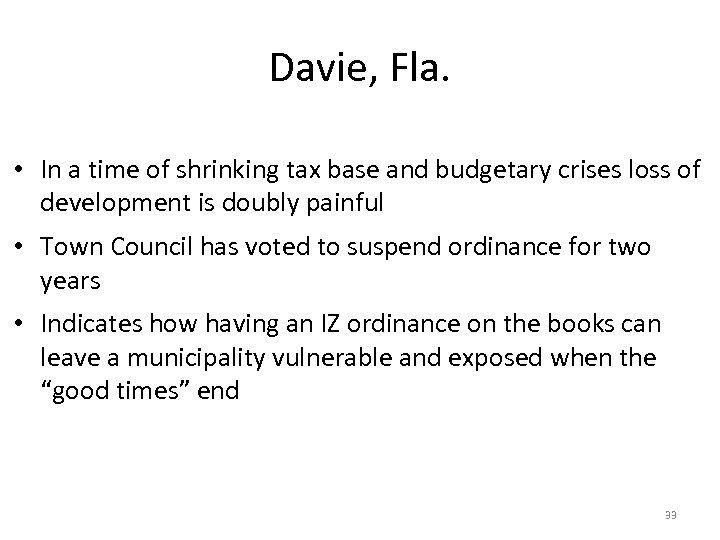 Davie, Fla. • In a time of shrinking tax base and budgetary crises loss