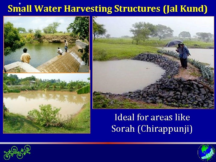 Small Water Harvesting Structures (Jal Kund) Ideal for areas like Sorah (Chirappunji) 