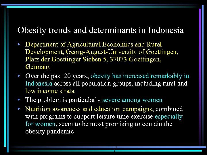 Obesity trends and determinants in Indonesia • Department of Agricultural Economics and Rural Development,