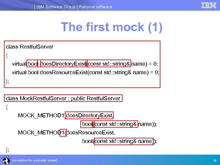 IBM Software Group | Rational software The first mock (1) class Restful. Server {