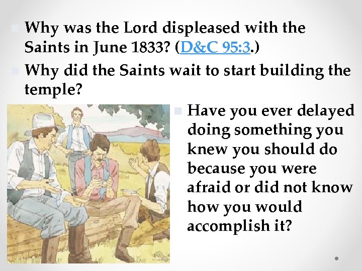 Why was the Lord displeased with the Saints in June 1833? (D&C 95: 3.