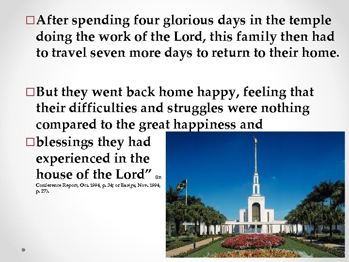 ¨ After spending four glorious days in the temple doing the work of the