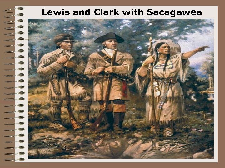Lewis and Clark with Sacagawea 